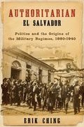 Cover: Authoritarian El Salvador - University of Notre Dame Press