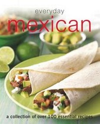 Abbildung von: Everyday Mexican - Parragon Book Service Ltd