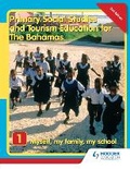 Cover: Primary Social Studies and Tourism Education for The Bahamas Book 1 new ed - Pearson Education Limited