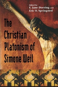 Enlarge image Cover: Christian Platonism of Simone Weil - University of Notre Dame Press