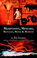 Cover: Mountains, Mozart, Manacles, Moose & Martinis - Publish America