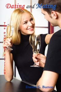 Abbildung von: Dating and Mating: The Power of Flirting - Lulu.com