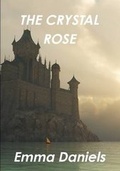 Cover: THE Crystal Rose - Lulu.com