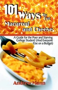 Cover: 101 Ways to Eat Macaroni and Cheese - America Star Books