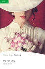 Cover: Level 3: My Fair Lady - Pearson Education Limited