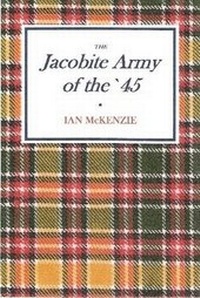 Enlarge image Cover: The Jacobite Army of the '45 - Lulu.com