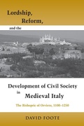 Cover: Lordship, Reform, and the Development of Civil Society in Medieval Italy - University of Notre Dame Press