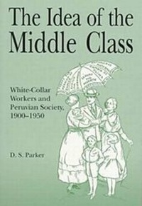 Enlarge image Cover: The Idea of the Middle Class - Pennsylvania State University Press