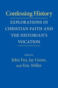 Enlarge image Cover: Confessing History - University of Notre Dame Press