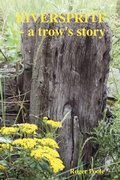 Cover: RIVERSPRITE ~ a Trow's Story - Lulu.com