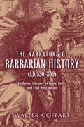 Cover: Narrators of Barbarian History (a.D. 550-800), the - University of Notre Dame Press