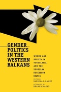 Cover: Gender Politics in the Western Balkans - Pennsylvania State University Press