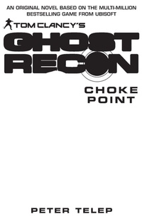Enlarge image Cover: Tom Clancy's Ghost Recon: Choke Point - Penguin Books Ltd
