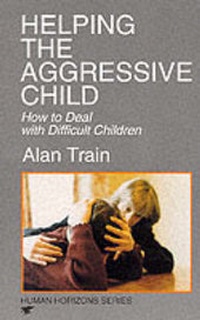 Enlarge image Cover: Helping the Aggressive Child - Souvenir Press Ltd