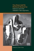Cover: The Post-NAFTA Political Economy - Pennsylvania State University Press
