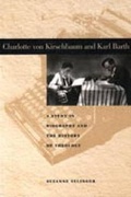 Cover: Charlotte von Kirschbaum and Karl Barth - Pennsylvania State University Press