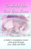 Cover: To Hold the One You Love - Publish America
