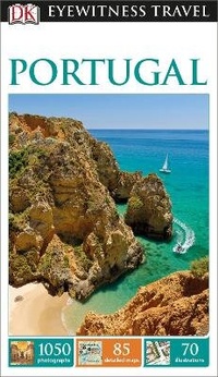 Abbildung von: DK Eyewitness Portugal - DK Eyewitness Travel
