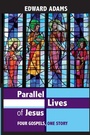 Cover: Parallel Lives of Jesus - SPCK Publishing