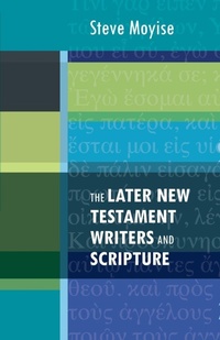 Enlarge image Cover: The Later New Testament Writers and Scripture - SPCK Publishing