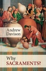 Cover: Why Sacraments? - SPCK Publishing