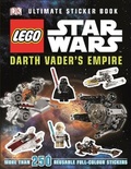 Cover: LEGO (R) Star Wars (TM) Darth Vader's Empire Ultimate Sticker Book - DK Children