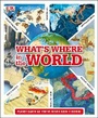 Cover: What's Where in the World - DK Children