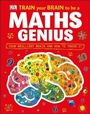 Cover: Train Your Brain to be a Maths Genius - DK Children