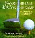 Cover: Eye on the Ball, Mind on the Game - Souvenir Press Ltd