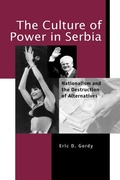 Cover: The Culture of Power in Serbia - Pennsylvania State University Press