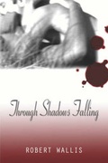 Cover: Through Shadows Falling - Publish America