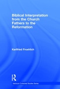 Cover: Biblical Interpretation from the Church Fathers to the Reformation - Routledge