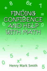 Enlarge image Cover: Finding Confidence and Help with Math - Publish America