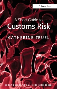 Enlarge image Cover: A Short Guide to Customs Risk - Routledge