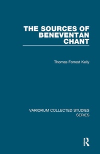 Enlarge image Cover: The Sources of Beneventan Chant - Routledge
