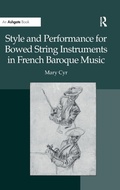 Cover: Style and Performance for Bowed String Instruments in French Baroque Music - Routledge