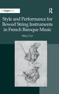 Enlarge image Cover: Style and Performance for Bowed String Instruments in French Baroque Music - Routledge
