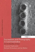 Cover: Surrealism and Photography in Czechoslovakia - Routledge