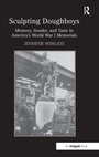 Cover: Sculpting Doughboys - Routledge