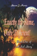 Cover: Exactly the Same, Only Different! - Publish America
