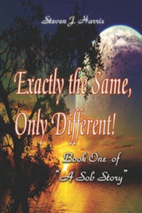 Enlarge image Cover: Exactly the Same, Only Different! - Publish America