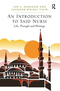 Enlarge image Cover: An Introduction to Said Nursi - Routledge