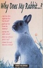 Cover: Why Does My Rabbit...? - Souvenir Press Ltd