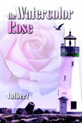 Cover: The Watercolor Rose - Publish America