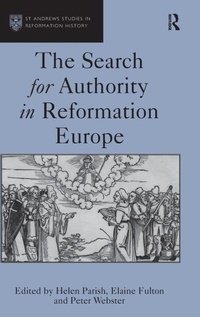 Enlarge image Cover: The Search for Authority in Reformation Europe - Routledge