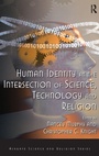 Cover: Human Identity at the Intersection of Science, Technology and Religion - Routledge