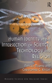 Enlarge image Cover: Human Identity at the Intersection of Science, Technology and Religion - Routledge