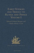 Cover: Early Voyages and Travels to Russia and Persia by Anthony Jenkinson and other Englishmen: Volume I - The Hakluyt Society