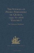 Cover: The Voyages of Pedro Fernandez de Quiros, 1595 to 1606: Volume I - The Hakluyt Society