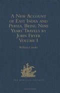 Cover: A New Account of East India and Persia. Being Nine Years' Travels, 1672-1681, by John Fryer: Volume I - The Hakluyt Society